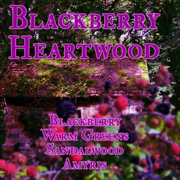 Blackberry Heartwood
